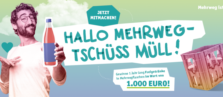 Mach jetzt bei unserem Mehrweg-Gewinnspiel mit Mach jetzt bei unserem Mehrweg-Gewinnspiel mit